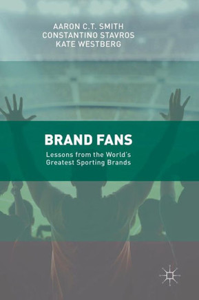 Brand Fans: Lessons from the World's Greatest Sporting Brands