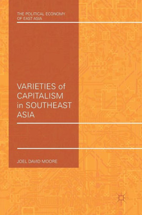 Varieties of Capitalism in Southeast Asia Varieties of Capitalism in Southeast Asia