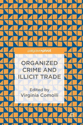 Organized Crime and Illicit Trade: How to Respond to This Strategic Challenge in Old and New Domains