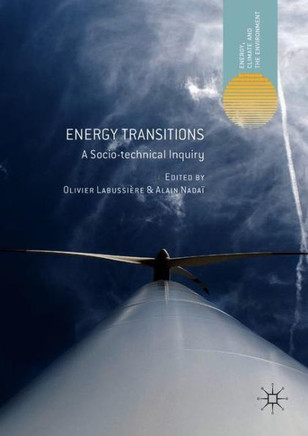 Energy Transitions: A Socio-Technical Inquiry