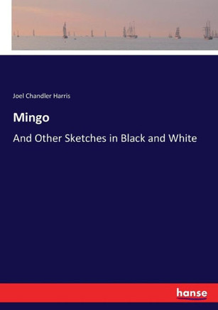 Mingo: And Other Sketches in Black and White