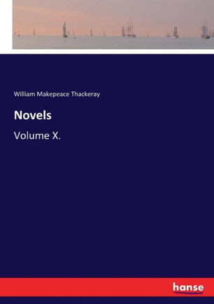 Novels: Volume X.