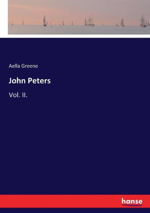 John Peters: Vol. II.