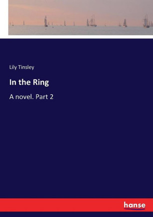 In the Ring: A novel. Part 2