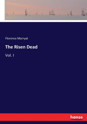The Risen Dead: Vol. I