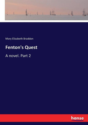 Fenton's Quest: A novel. Part 2