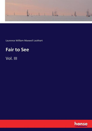 Fair to See: Vol. III