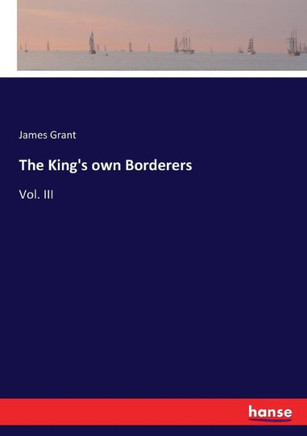 The King's own Borderers: Vol. III