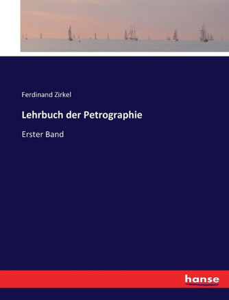 Lehrbuch der Petrographie: Erster Band Lehrbuch der Petrographie: Erster Band