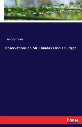 Observations on Mr. Dundas's India Budget
