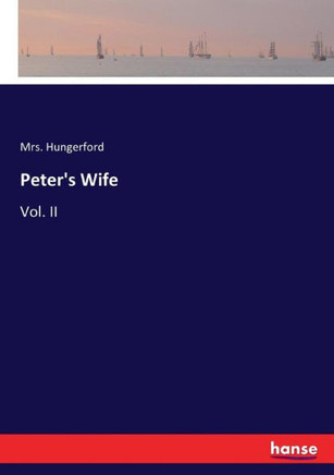 Peter's Wife: Vol. II