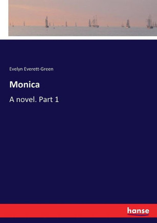 Monica: A novel. Part 1