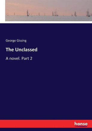 The Unclassed: A novel. Part 2