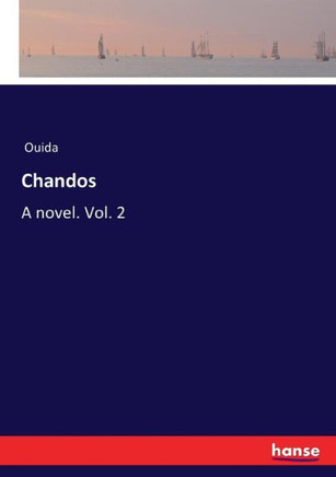 Chandos: A novel. Vol. 2