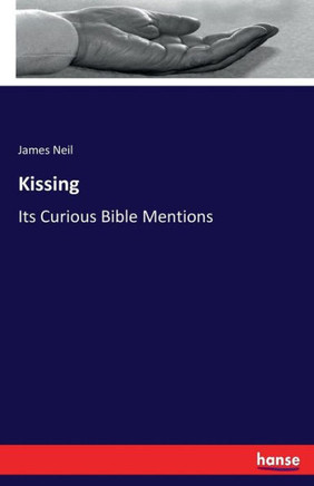 Kissing: Its Curious Bible Mentions