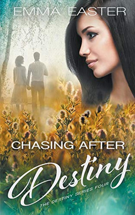 Chasing After Destiny (The Destiny Series)