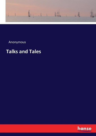 Talks and Tales
