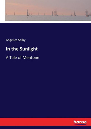 In the Sunlight: A Tale of Mentone