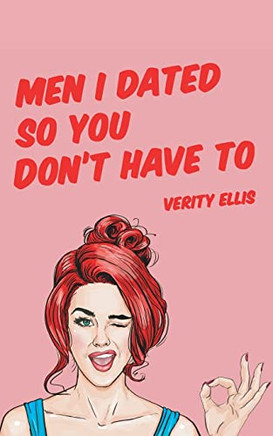Men I Dated So You Don'T Have To