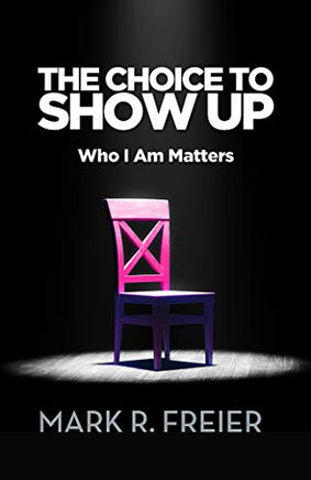 The Choice To Show Up: Who I Am Matters