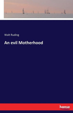 An evil Motherhood