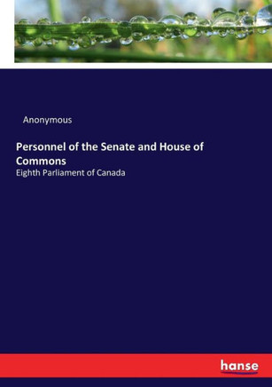 Personnel of the Senate and House of Commons: Eighth Parliament of Canada