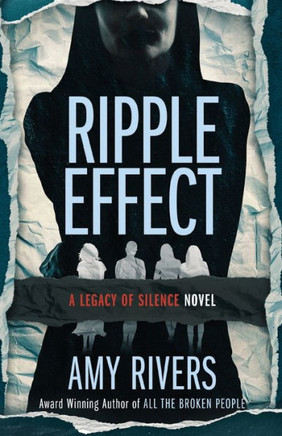 Ripple Effect (A Legacy Of Silence)