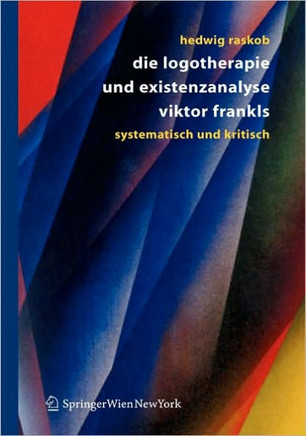 die logotherapie und existenzanalyse viktor frankls: systematisch und kritisch