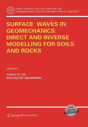 Surface Waves in Geomechanics: Direct and Inverse Modelling for Soils and Rocks [With CDROM]