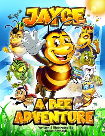 Jayce: A Bee Adventure (Jayce The Bee) Jayce: A Bee Adventure (Jayce The Bee)