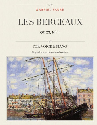 Les Berceaux, Op. 23, No. 1: Pour Voix Moyenne, Aiguë Et Grave