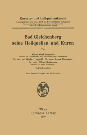 Kurorte- Und Heilquellenkunde: Bad Gleichenberg Seine Heilquellen Und Kuren