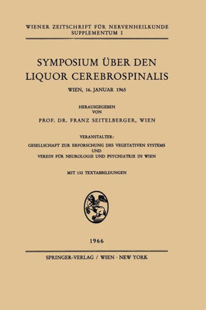 Symposium ?ber Den Liquor Cerebrospinalis: Wien, 16. Januar 1965