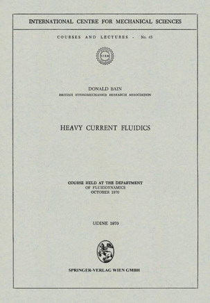 Heavy Current Fluidics: Course Held at the Department of Fluiddynamics, October 1970