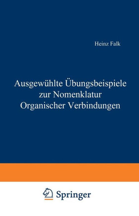 Ausgew?hlte ?bungsbeispiele Zur Nomenklatur Organischer Verbindungen