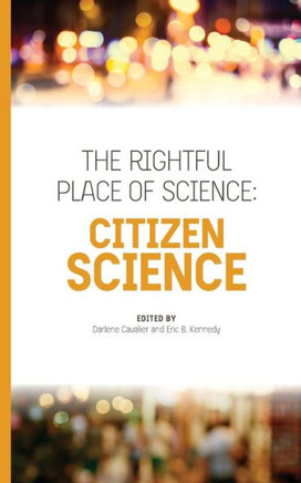 The Rightful Place Of Science: Citizen Science