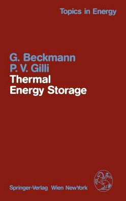 Thermal Energy Storage: Basics, Design, Applications to Power Generation and Heat Supply