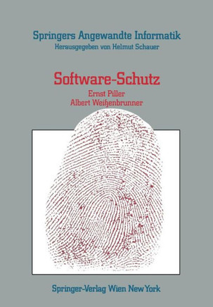 Software-Schutz: Rechtliche, Organisatorische Und Technische Ma?nahmen