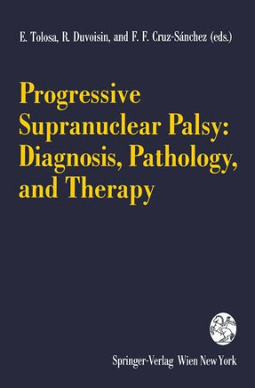 Progressive Supranuclear Palsy: Diagnosis, Pathology, and Therapy