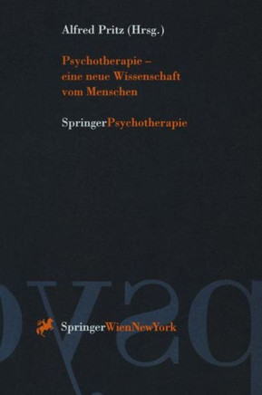 Psychotherapie -- Eine Neue Wissenschaft Vom Menschen