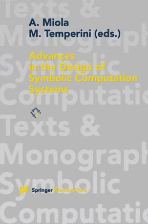 Advances in the Design of Symbolic Computation Systems