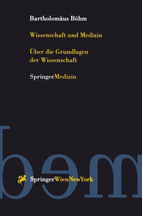 Wissenschaft Und Medizin: ?ber Die Grundlagen Der Wissenschaft