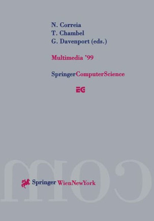 Multimedia '99: Proceedings of the Eurographics Workshop in Milano, Italy, September 7-8, 1999