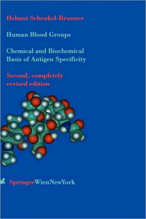 Human Blood Groups: Chemical and Biochemical Basis of Antigen Specificity