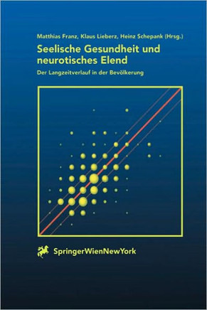 Seelische Gesundheit Und Neurotisches Elend: Der Langzeitverlauf Der Bev?lkerung