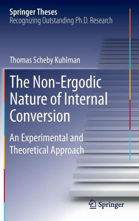 The Non-Ergodic Nature of Internal Conversion: An Experimental and Theoretical Approach