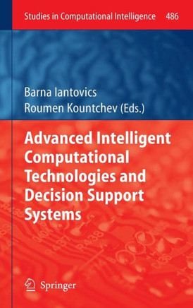 Advanced Intelligent Computational Technologies and Decision Support Systems