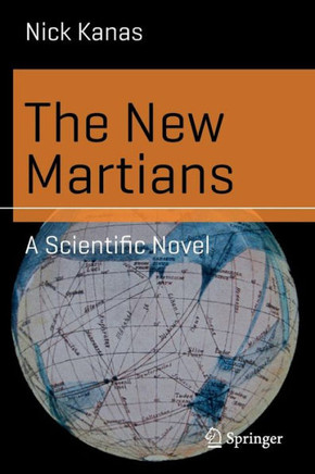 The New Martians: A Scientific Novel