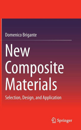 New Composite Materials: Selection, Design, and Application