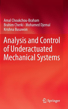 Analysis and Control of Underactuated Mechanical Systems